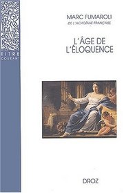 L'Age de l'eloquence (French Edition)