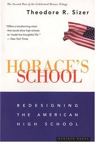 Horace's School : Redesigning the American High School