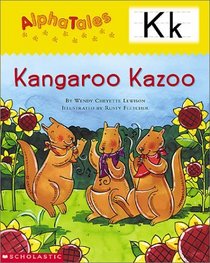 Kangaroo Kazoo (Alpha Tales: Letter K)