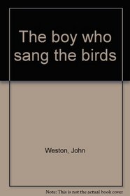 The Boy Who Sang the Birds