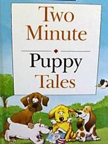 Two Minute Puppy Tales