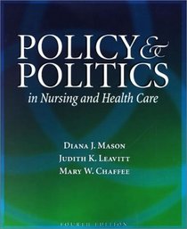 Policy and Politics in Nursing and Health Care (4th Edition)