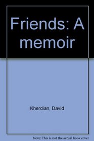 Friends: A memoir