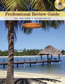 Professional Review Guide for the CCS-P Examination: 2009 Edition