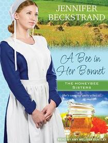 A Bee In Her Bonnet (Honeybee Sisters, Bk 2) (Audio CD) (Unabridged)