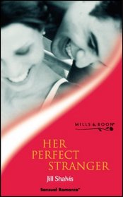 HER PERFECT STRANGER (SENSUAL ROMANCE S.)