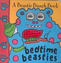 The Beastie Bunch: Bedtime Beasties (Beastie Bunch)