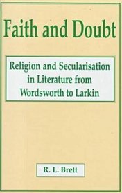 Faith and Doubt: Religion and Secularization in Literature from Wordsworth to Larkin
