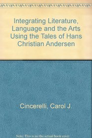 Integrating Literature, Language and the Arts Using the Tales of Hans Christian Andersen (Good Apple Integrated Literature-Based Activity Book)