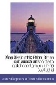 Dna Oisein mhic Fhinn: Air an cur amach airson maith coitcheannta muinntir na Gaeltachd