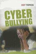 Cyber Bullying (Hot Topics)
