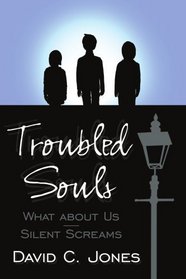 Troubled Souls: What about Us - Silent Screams