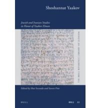 Shoshannat Yaakov: Jewish and Iranian Studies in Honor of Yaakov Elman (Brill Reference Library of Judaism)