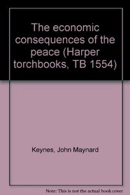The economic consequences of the peace (Harper torchbooks, TB 1554)