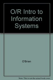 O/R Intro to Information Systems