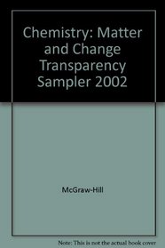 Chemistry: Matter and Change Transparency Sampler 2002