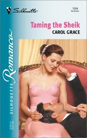 Taming The Sheik (Silhouette Romance, No.1554)