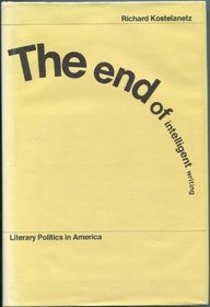 The End of Intelligent Writing: Literary Politics in America