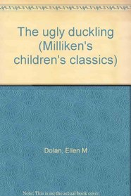 The ugly duckling (Milliken's children's classics)