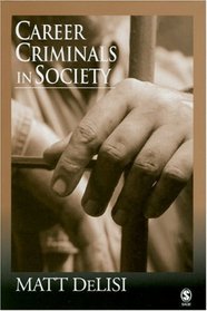 Career Criminals in Society