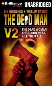 The Dead Man Vol 2: The Dead Woman, The Blood Mesa, Kill Them All