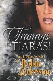 Trannys to Tiaras!: Where 