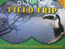Ultimate Field Trip Adventures in the Amazon Rainforest