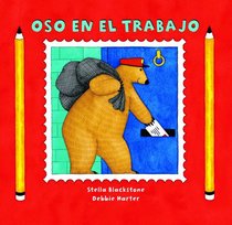 Oso en el Trabajo (Bear) (Spanish Edition)