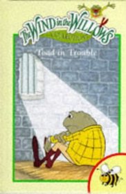 Toad in Trouble (Wind in the Willows)