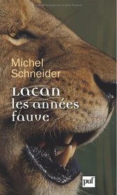 Lacan, les années fauve (French Edition)