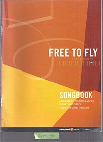 Free to Fly (Home Again) Songbook