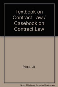 Textbook on Contract Law / Casebook on Contract Law