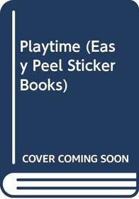 Playtime (Easy Peel Sticker Books)