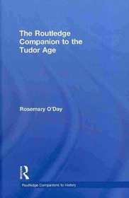 The Routledge Companion to the Tudor Age (Routledge Companions to History)