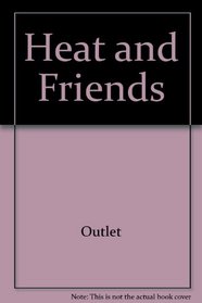 Heat and Friends