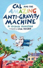 Cal and the Amazing Anti-Gravity Machine