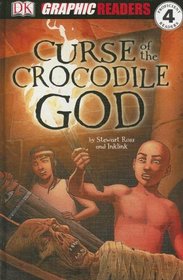 The Curse of the Crocodile God (Dk Graphic Readers)