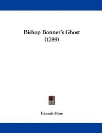 Bishop Bonner's Ghost (1789)
