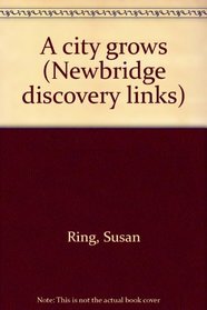 A city grows (Newbridge discovery links)