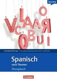 Europischer Referenzrahmen: A1 - B2 in thematischen Feldern. Spanisch bungsbuch mit Einstufungstest