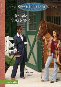 Trouble Times Two (Keystone Stables, Bk 3)