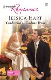 Cinderella's Wedding Wish (In Her Shoes...) (Harlequin Romance, No 4084)