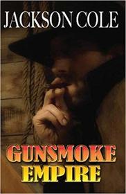Gunsmoke Empire (Wheeler Publishing large print western)