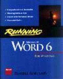 Running Word 6 for Windows: The Microsoft Press Guide to Mastering the Power and Features of Microsoft Word 6 for Windows