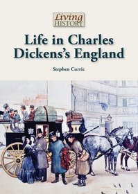 Life in Charles Dickens's England (Living History (Reference Point))