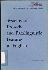 Systems of Prosodic and Paralinguistic Features in English