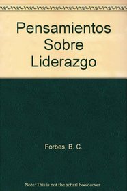 Pensamientos Sobre Liderazgo (Colleccion de La Biblioteca Forbes) (Spanish Edition)