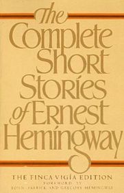 Complete Short Stories of Ernest Hemingway Finca Vigia Edition