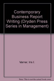 Contemporary Business Report Writing (Dryden Press Series in Management)