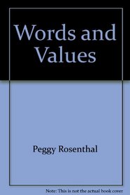 Words and Values: Some Leading Words and Where They Lead